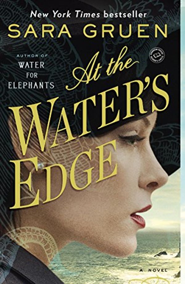 Cover Art for B00P5557I0, At the Water's Edge: A Novel by Sara Gruen