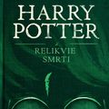 Cover Art for 9781781107560, Harry Potter a relikvie smrti by J.K. Rowling