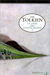 Cover Art for 9782267014532, Le Livre des contes perdus, tome 2 by John Ronald Reuel Tolkien