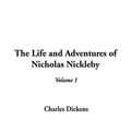 Cover Art for 9781404321540, The Life and Adventures of Nicholas Nickleby by Charles Dickens