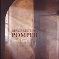 Cover Art for 9780203885161, Resurrecting Pompeii by Estelle Lazer