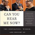 Cover Art for 9780465018833, Can You Hear Me Now?: The Inspiration, Wisdom, and Insight of Michael Eric Dyson by Michael Eric Dyson