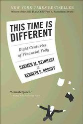 Cover Art for 9780691152646, This Time Is Different: Eight Centuries of Financial Folly by Carmen M. Reinhart, Kenneth S. Rogoff