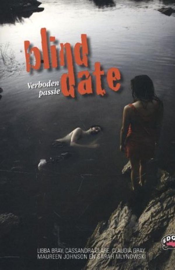 Cover Art for 9789022328002, Blind date. Verboden passie / druk 1 by Libba Bray, Cassandra Clare, Claudia Gray, Maureen Johnson, Sarah Mlynowski