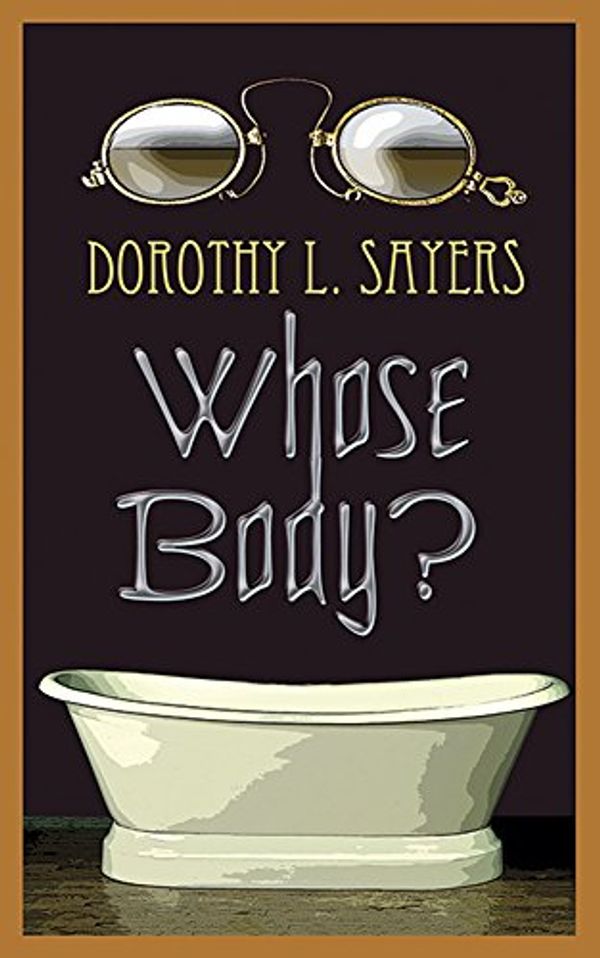 Cover Art for 0800759473625, Whose Body? by Dorothy L. Sayers