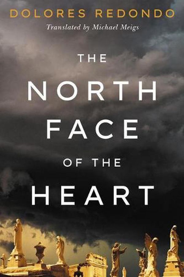 Cover Art for 9781542022316, The North Face of the Heart by Dolores Redondo