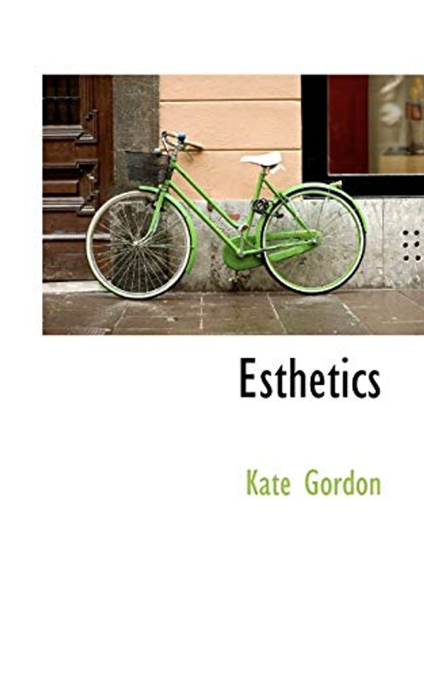 Cover Art for 9781113084132, Esthetics by Kate Gordon