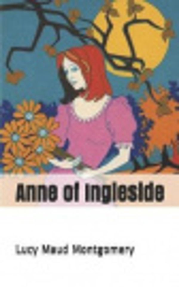 Cover Art for 9781795091923, Anne of Ingleside by Lucy Maud Montgomery