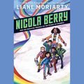 Cover Art for 9780525632184, Nicola Berry and the Shocking Trouble on the Planet of Shobble #2 by Liane Moriarty