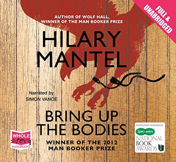 Cover Art for 9781510073227, Bring Up the Bodies by Hilary Mantel