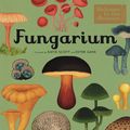 Cover Art for 9781787415355, Fungarium (Welcome To The Museum) by Royal Botanic Gardens Kew, Ester Gaya