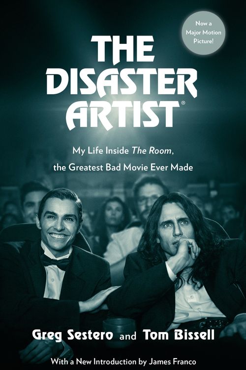 Cover Art for 9780751571769, The Disaster Artist: My Life Inside The Room, the Greatest Bad Movie Ever Made by Greg Sestero