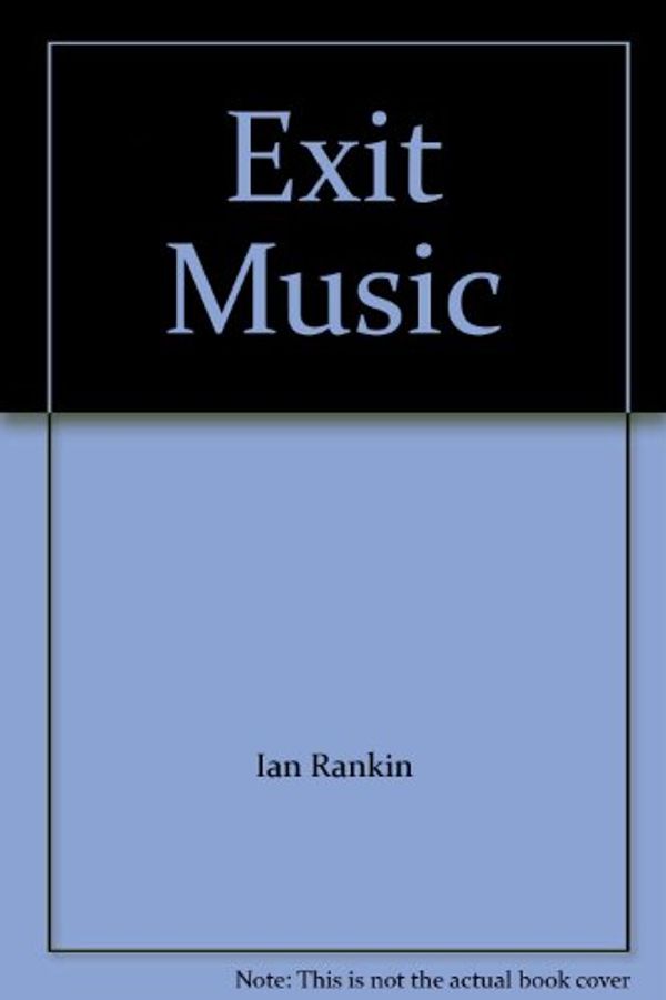 Cover Art for B005D4TOPU, Exit Music by Ian Rankin