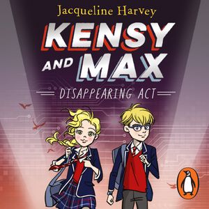 Cover Art for 9780143792727, Kensy and Max 2: Disappearing Act by Jacqueline Harvey