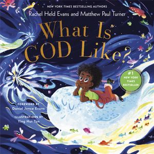 Cover Art for 9780593193310, What Is God Like? by Rachel Held Evans