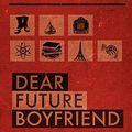 Cover Art for 9781935904700, Dear Future Boyfriend by Cristin O'Keefe Aptowicz