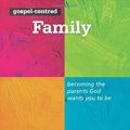 Cover Art for 9781906334703, Gospel-centred Family by Tim Chester, Ed Moll