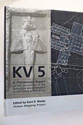 Cover Art for 9789774245749, KV5: A Preliminary Report on the Excavation of the Tomb of the Sons of Ramesses II in the Valley of the Kings. by Kent R. Weeks