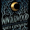 Cover Art for 9781534439412, Winterwood by Shea Ernshaw