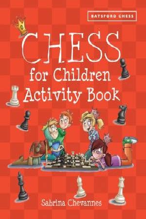 Cover Art for 9781849942843, Chess for Children Activity Book by Sabrina Chevannes