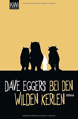 Cover Art for 9783462043068, Bei den wilden Kerlen by Dave Eggers