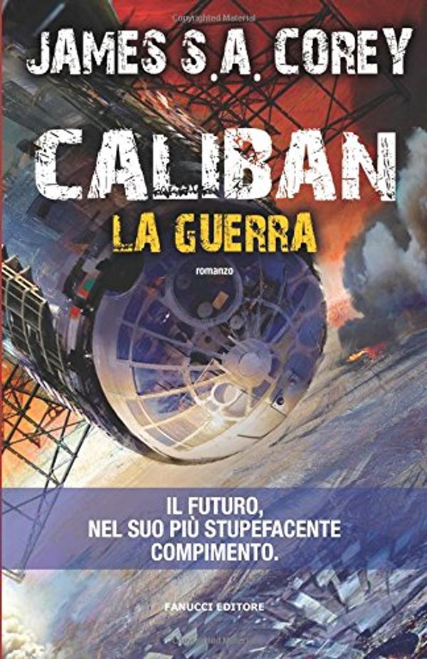 Cover Art for 9788834729083, Caliban. La guerra by James S.A. Corey