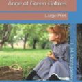 Cover Art for 9781079909142, Anne of Green Gables: Large Print by L M Montgomery