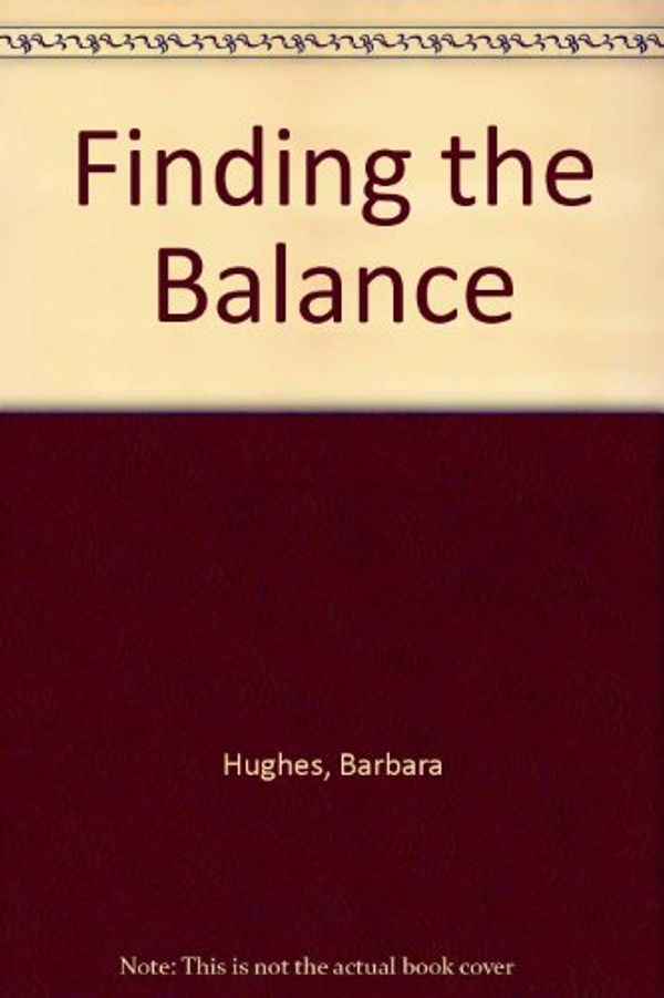 Cover Art for 9780880310383, Finding the Balance by Barbara Hughes
