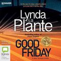 Cover Art for 9781489406620, Good Friday (Tennison (3)) by La Plante, Lynda