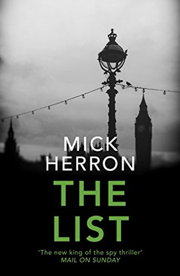 Cover Art for B073B77VY6, The List: A Slough House novella by Mick Herron