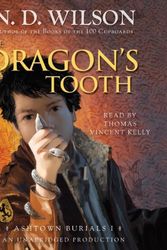 Cover Art for 9780307917225, The Dragon's Tooth by N D Wilson