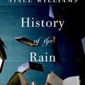 Cover Art for 9781620406472, History of the Rain by Niall Williams