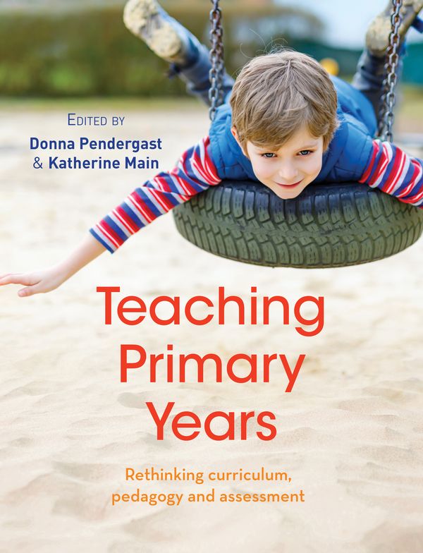 Cover Art for 9781760632304, Teaching Primary Years by Edited by Donna Pendergast and Katherine Main