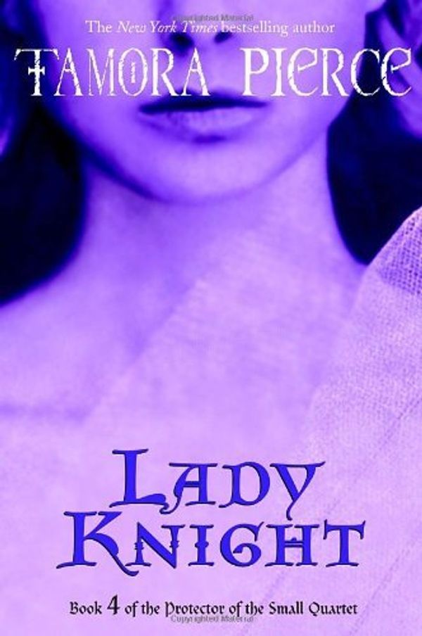 Cover Art for B00I4L8VB2, [ LADY KNIGHT (PROTECTOR OF THE SMALL (PAPERBACK) #04) ] By Pierce, Tamora ( Author ) ( 2004 ) { Paperback } by 