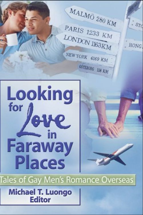 Cover Art for 9781560235392, Looking for Love in Faraway Places by Michael T. Luongo