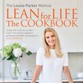 Cover Art for 9781784723040, The Louise Parker Method: Lean for Life: The Cookbook by Louise Parker