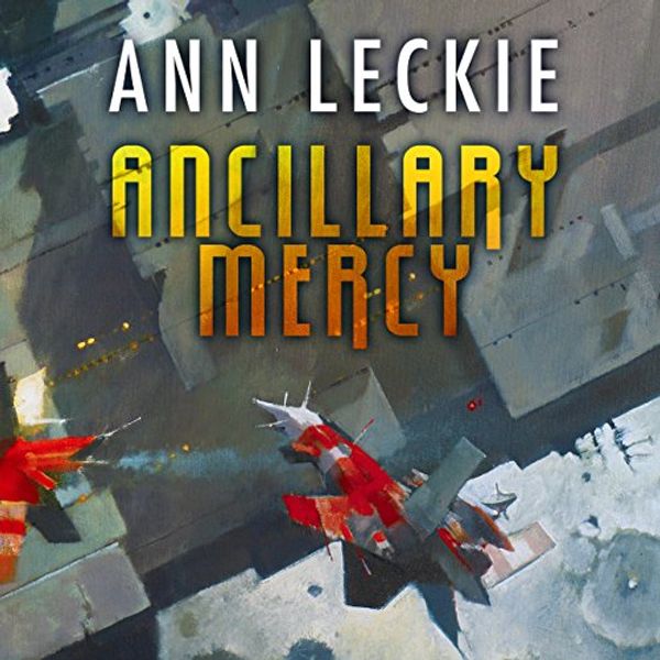 Cover Art for B014T4XU2M, Ancillary Mercy by Ann Leckie