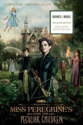 Cover Art for 9781594749711, Miss Peregrine's Home for Peculiar Children (Barnes & Noble Exclusive Movie Tie-In Edition) by Ransom Riggs