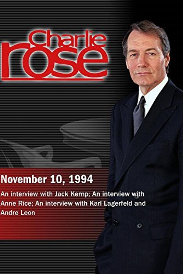 Cover Art for 0883629077482, Charlie Rose with Jack Kemp; Anne Rice; Karl Lagerfeld & Andre Leon. (November 10, 1994) by 