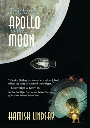 Cover Art for 9781447110644, Tracking Apollo to the Moon by Hamish Lindsay