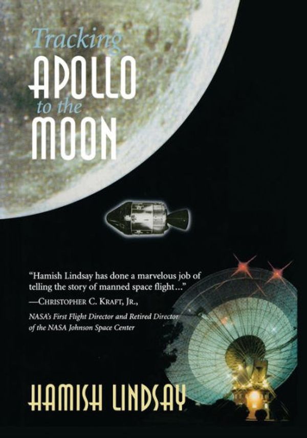 Cover Art for 9781447110644, Tracking Apollo to the Moon by Hamish Lindsay