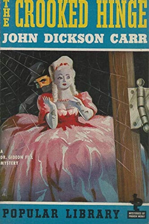 Cover Art for B001BJ4OLU, The Crooked Hinge by Carr, John Dickson