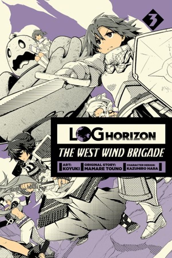 Cover Art for 9780316309097, Log Horizon: The West Wind Brigade, Vol. 3 by Mamare Touno, Koyuki, Kazuhiro Hara