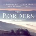 Cover Art for 9780857901149, The Borders by Alistair Moffat