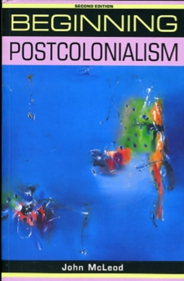 Cover Art for 9780719078583, Beginning Postcolonialism by John McLeod