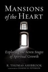Cover Art for 9781506454856, Mansions of the Heart: Exploring the Seven Stages of Spiritual Growth by R. Thomas Ashbrook