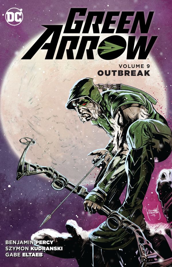 Cover Art for 9781401270025, Green Arrow Vol. 9 by Benjamin Percy