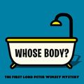 Cover Art for 9781984899859, Whose Body?: The First Lord Peter Wimsey Mystery by Dorothy L. Sayers