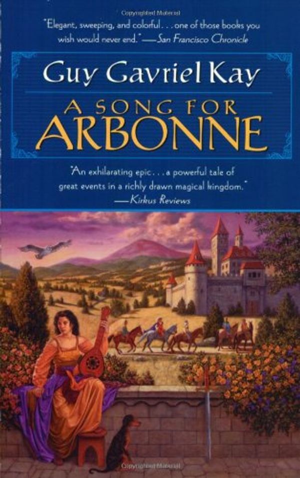 Cover Art for 9780451453327, A Song for Arbonne by Guy Gavriel Kay