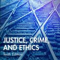 Cover Art for 9780367196363, Justice, Crime, and Ethics by Michael C. Braswell, Belinda R. McCarthy, Bernard J. McCarthy